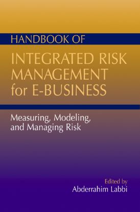 Handbook of Integrated Risk Management for E-Business