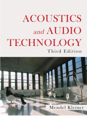 Acoustics and Audio Technology, Third Edition