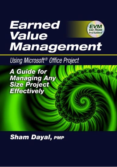 Earned Value Management Using Microsoft® Office Project