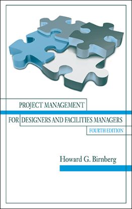 Project Management for Designers and Facilities Managers, Fourth Edition