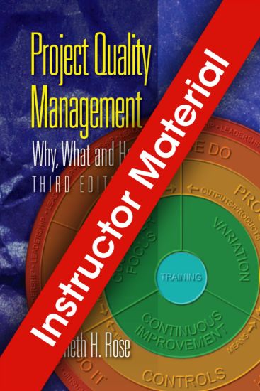 Project Quality Management, Third Edition, Instructor Course Materials